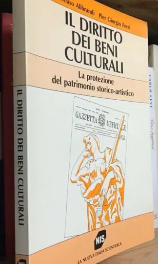 Tommaso Alibrandi Pier Giorgio Ferri Il Diritto dei beni culturali NIS