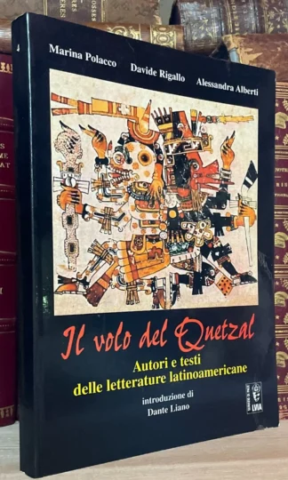 Il Volo del Quetzal Autori e testi delle letterature latinoamericane Livia 2000