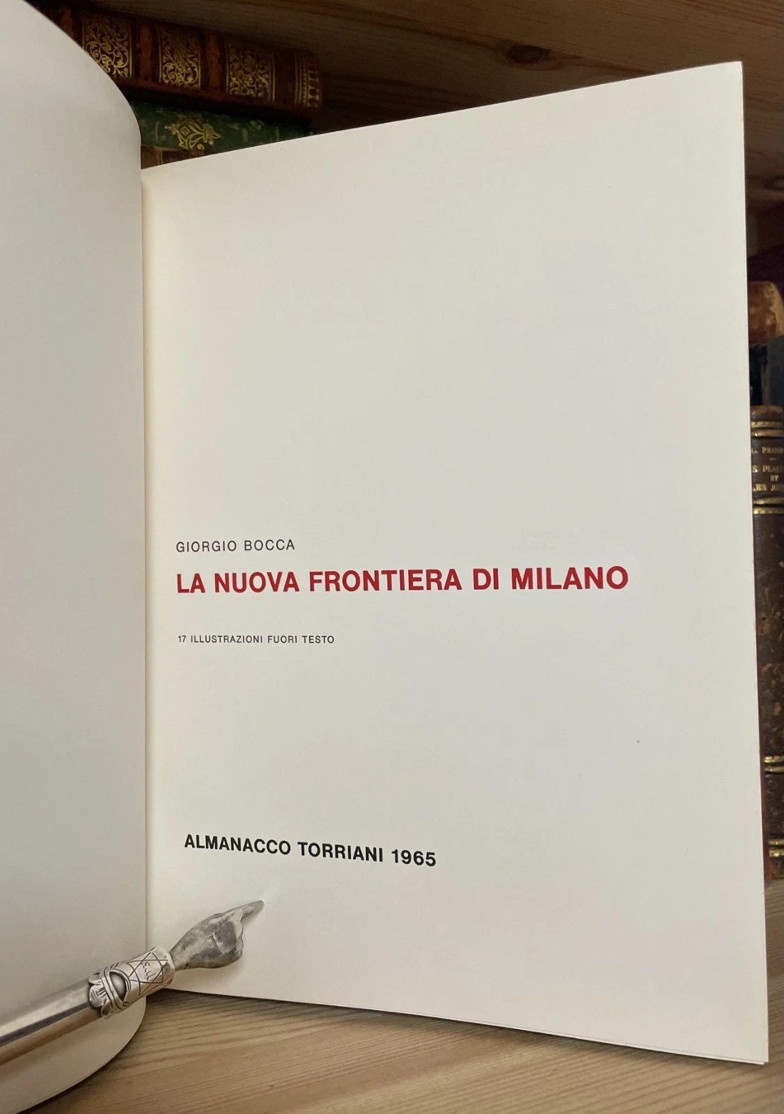 Giorgio Bocca La nuova frontiera di Milano Almanacco Torriani 1965 Ed. numerata - immagine 6