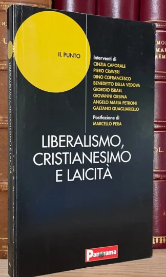 Liberalismo cristianesimo e laicità a cura di G. Quagliarello il punto 2005