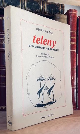 Oscar Wilde? Teleny una passione omosessuale a cura di Franco Cuomo Savelli