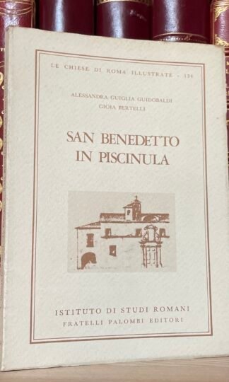 AA.VV. San Benedetto in Piscinula Palombi Ed. Le chiese illustrate di Roma 1979