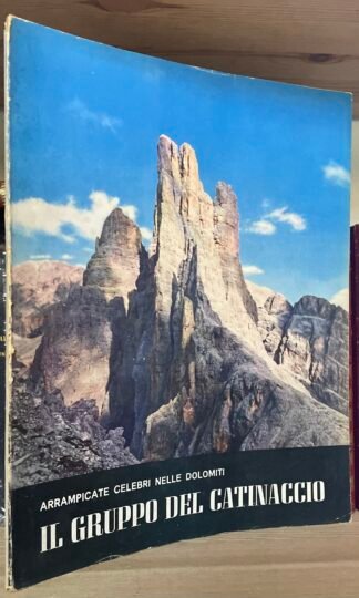 Arrampicate celebri nelle Dolomiti Il Gruppo del Catinaccio Pedrotti Frass 1957