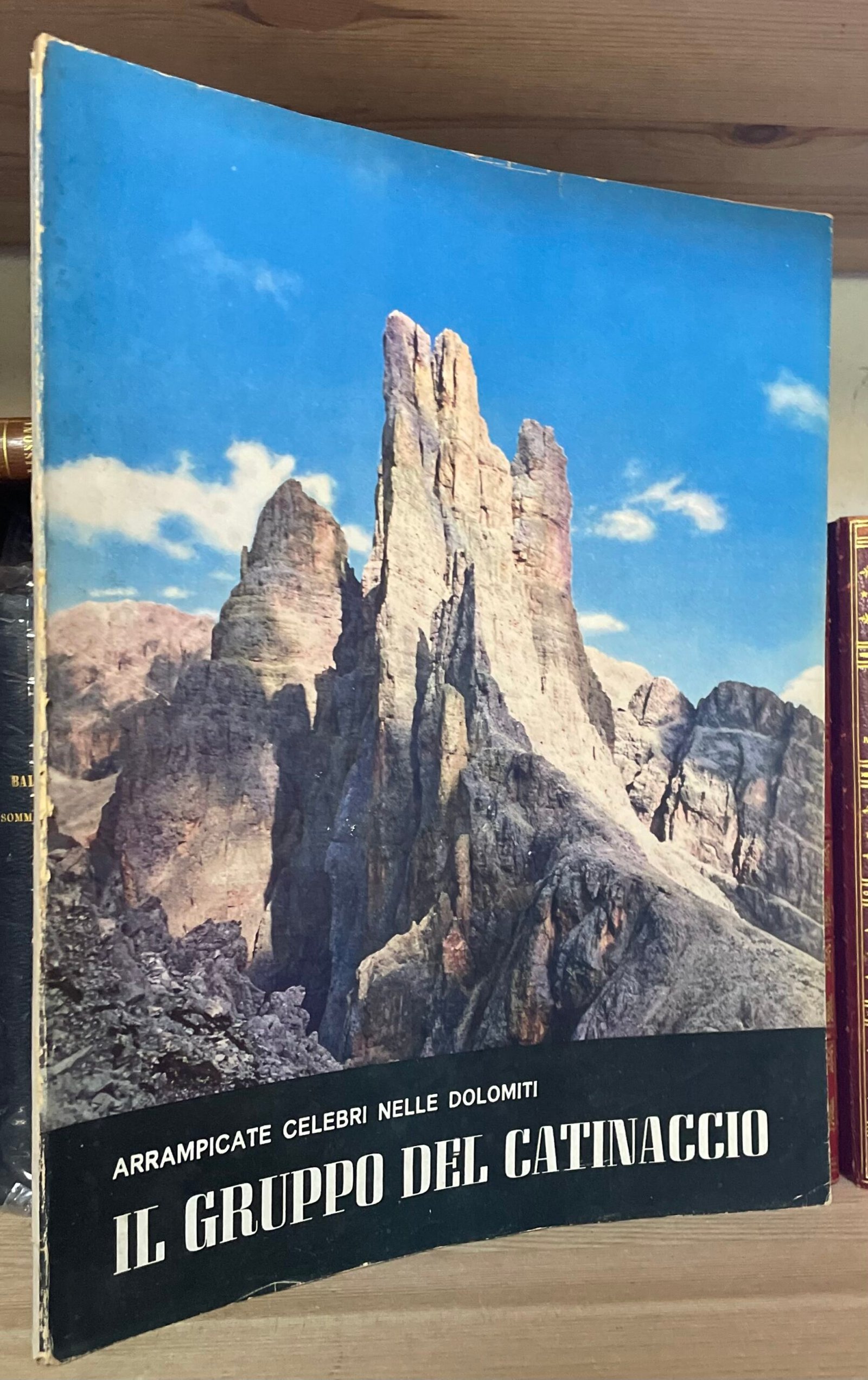 Arrampicate celebri nelle Dolomiti Il Gruppo del Catinaccio Pedrotti Frass 1957