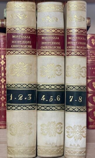 Istituzioni chirurgiche di G.B. Monteggia 8 volumi in tre tomi Saverio Starita 1837