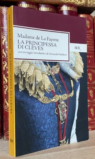 Madame de La Fayette la principessa di Clèves Bur 2008