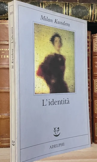 Milan Kundera L'Identità Adelphi Fabula febbraio 1997