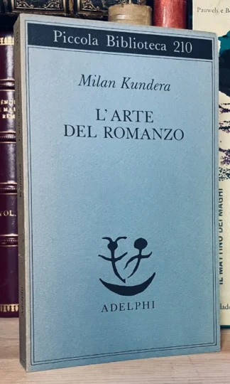 Milan Kundera L'arte del romanzo Piccola Adelphi 1988