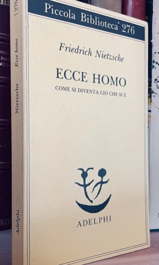 Friedrich Nietzsche Ecce Homo Piccola Adelphi 2000