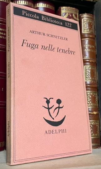 Arthur Schnitzler Fuga nelle tenebre Piccola biblioteca Adelphi 1981