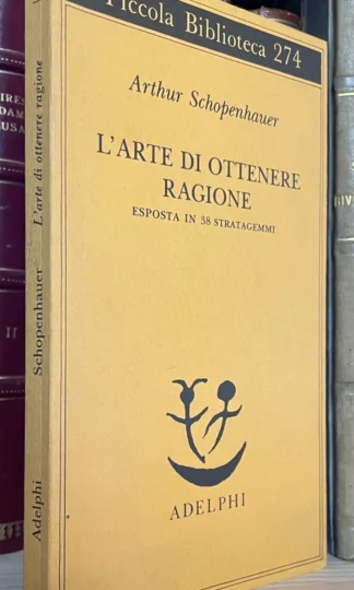 Schopenhauer L'arte di ottenere ragione Adelphi 1992