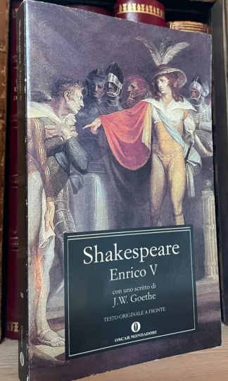 Shakespeare Enrico V con uno scritto di Goethe Oscar Mondadori 2006