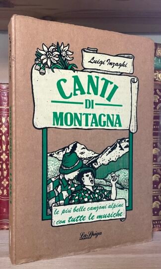 Luigi Inzaghi Canti di montagna le più belle canzoni alpine La Spiga 1987